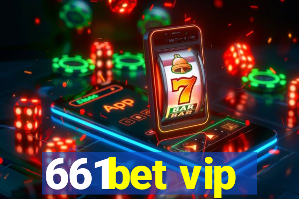 661bet vip